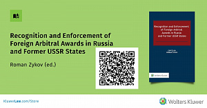 Recognition and Enforcement of Foreign Arbitral Awards in Russia and Former USSR States